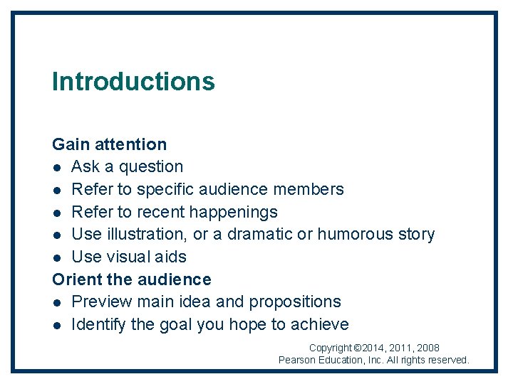 Introductions Gain attention l Ask a question l Refer to specific audience members l