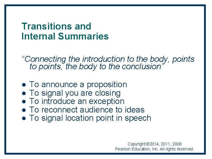 Transitions and Internal Summaries “Connecting the introduction to the body, points to points, the
