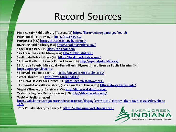 Record Sources • • • • • Pima County Public Library (Tucson, AZ) https: