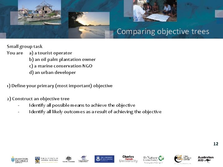 Comparing objective trees Small group task You are a) a tourist operator b) an Comparing objective trees Small group task You are a) a tourist operator b) an