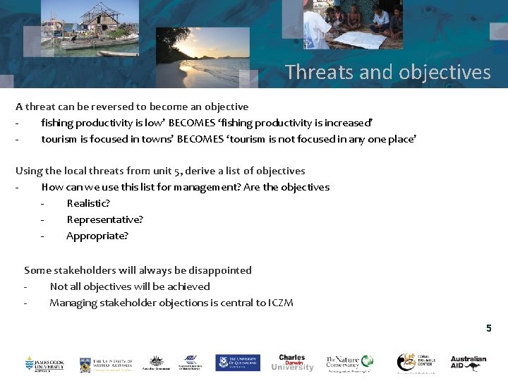 Threats and objectives A threat can be reversed to become an objective fishing productivity Threats and objectives A threat can be reversed to become an objective fishing productivity