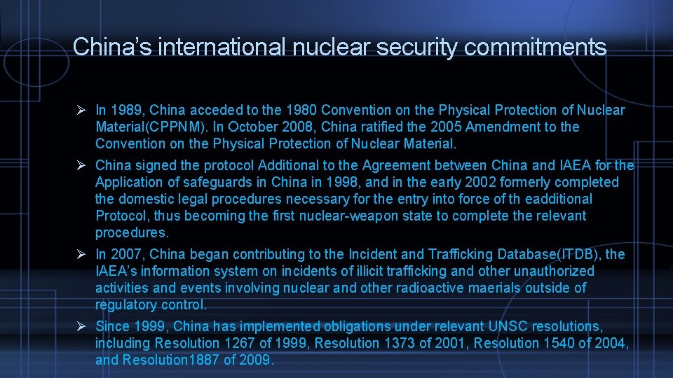 China’s international nuclear security commitments Ø In 1989, China acceded to the 1980 Convention