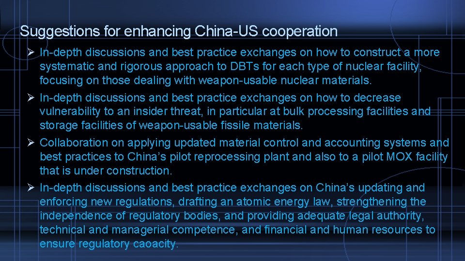 Suggestions for enhancing China-US cooperation Ø In-depth discussions and best practice exchanges on how