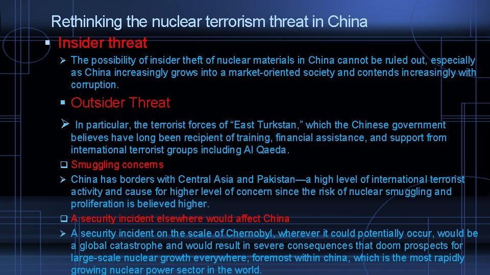 Rethinking the nuclear terrorism threat in China Insider threat Ø The possibility of insider