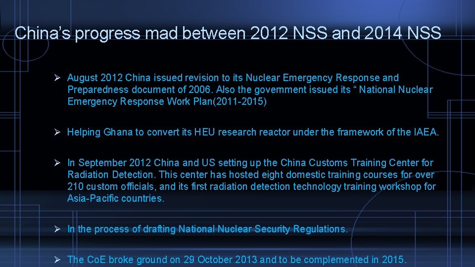 China’s progress mad between 2012 NSS and 2014 NSS Ø August 2012 China issued