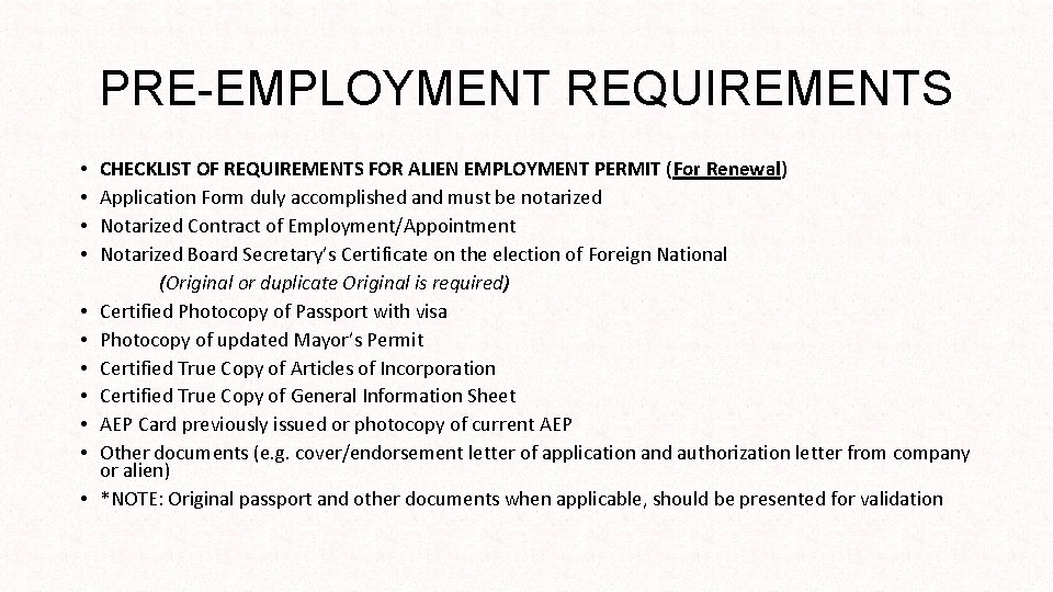 PRE-EMPLOYMENT REQUIREMENTS • • • CHECKLIST OF REQUIREMENTS FOR ALIEN EMPLOYMENT PERMIT (For Renewal)