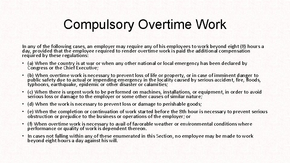 Compulsory Overtime Work In any of the following cases, an employer may require any