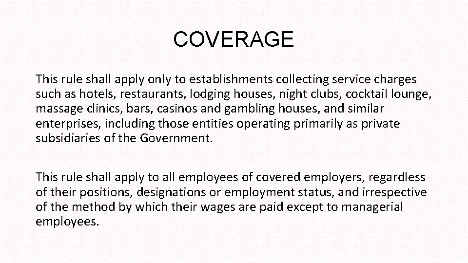 COVERAGE This rule shall apply only to establishments collecting service charges such as hotels,