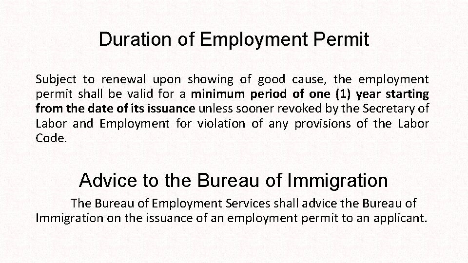 Duration of Employment Permit Subject to renewal upon showing of good cause, the employment