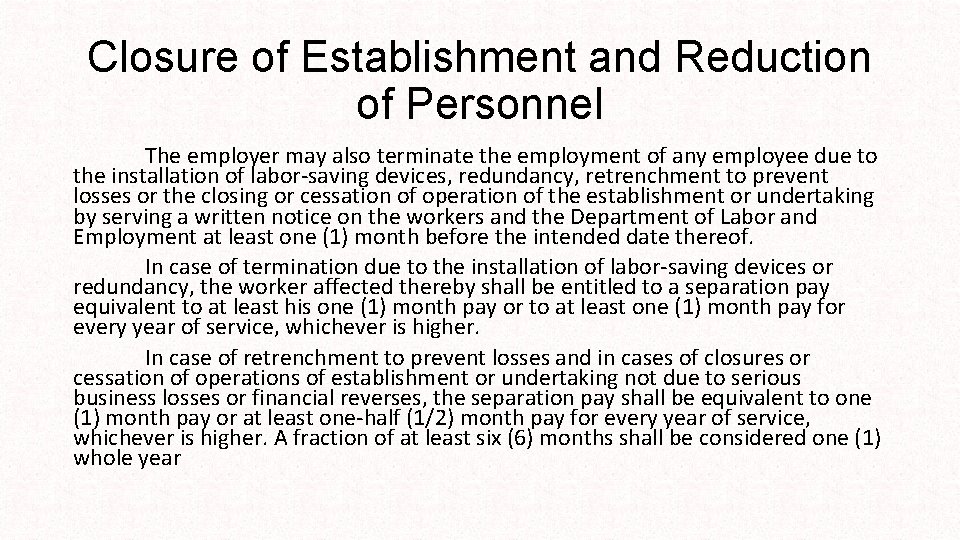 Closure of Establishment and Reduction of Personnel The employer may also terminate the employment