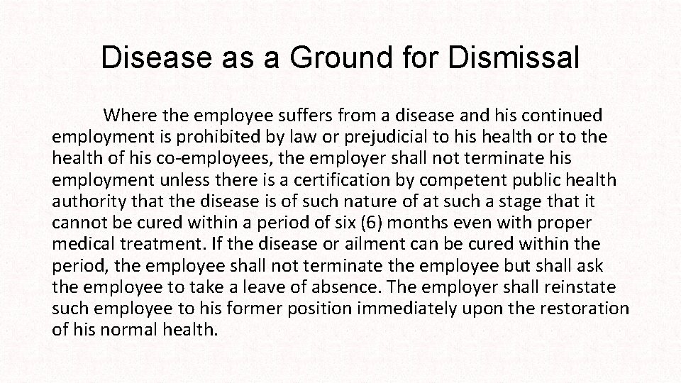 Disease as a Ground for Dismissal Where the employee suffers from a disease and