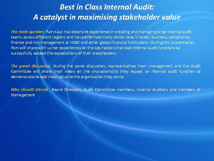 Best in Class Internal Audit: A catalyst in maximising stakeholder value The main speaker.