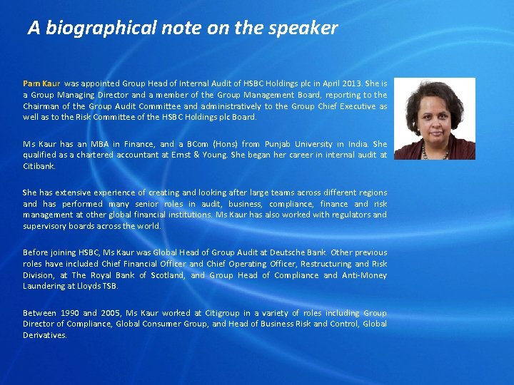 A biographical note on the speaker Pam Kaur was appointed Group Head of Internal