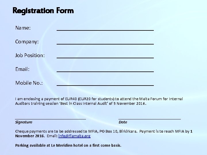 Registration Form Name: _________________ Company: _________________ Job Position: _________________ Email: _________________ Mobile No. :