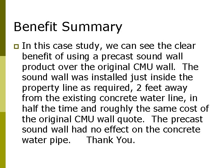 Benefit Summary p In this case study, we can see the clear benefit of