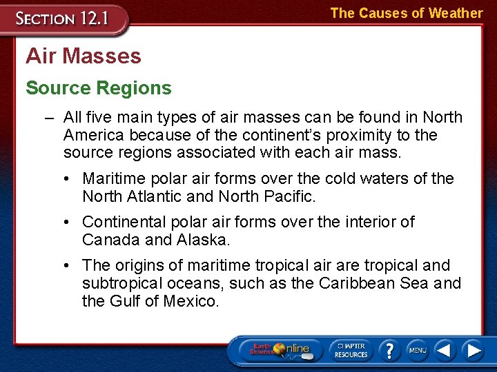 The Causes of Weather Air Masses Source Regions – All five main types of