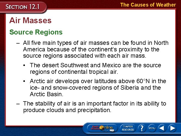 The Causes of Weather Air Masses Source Regions – All five main types of