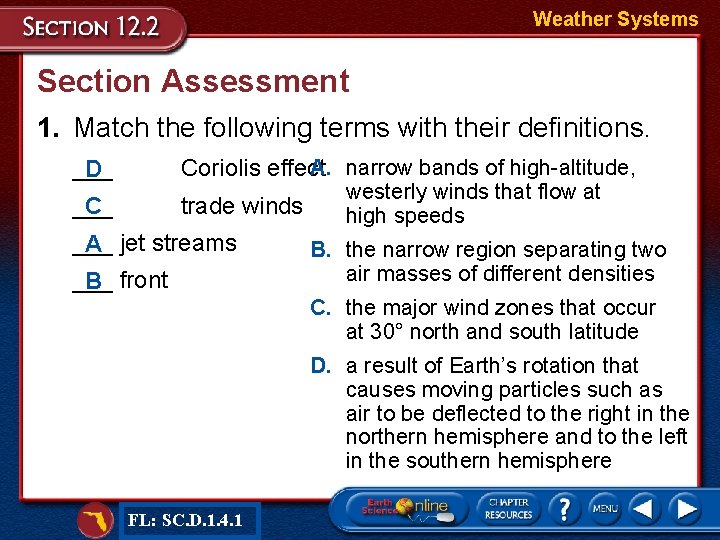 Weather Systems Section Assessment 1. Match the following terms with their definitions. ___ D