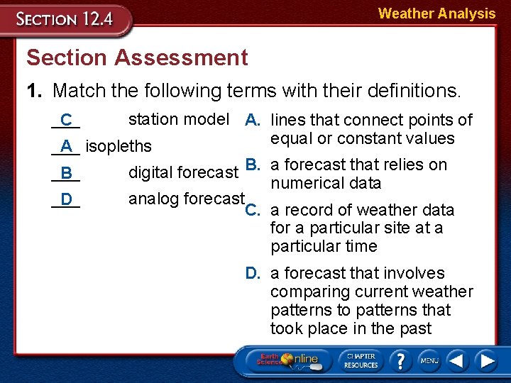 Weather Analysis Section Assessment 1. Match the following terms with their definitions. ___ C