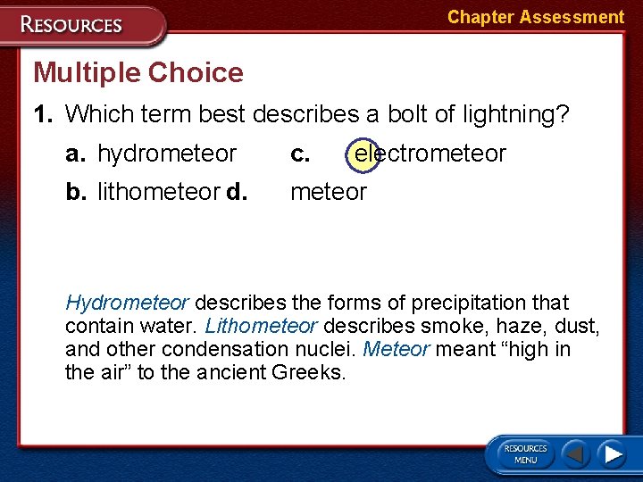 Chapter Assessment Multiple Choice 1. Which term best describes a bolt of lightning? a.