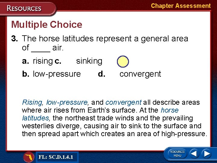Chapter Assessment Multiple Choice 3. The horse latitudes represent a general area of ____