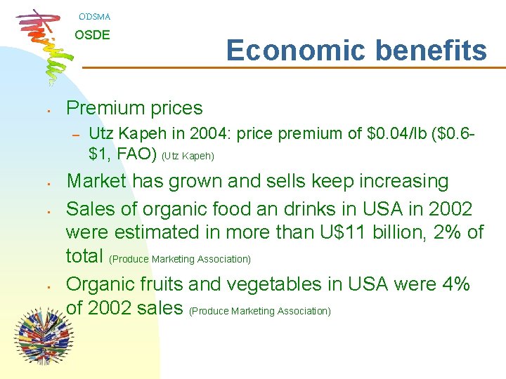 ODSMA OSDE • Premium prices – • • • Economic benefits Utz Kapeh in