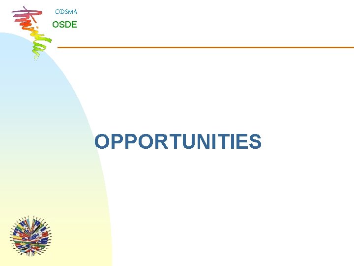 ODSMA OSDE OPPORTUNITIES 