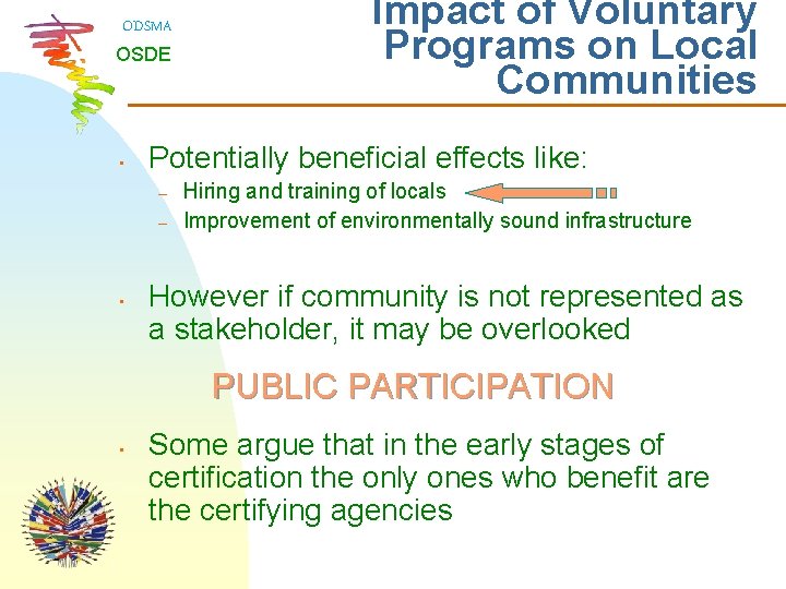 ODSMA OSDE • Potentially beneficial effects like: – – • Impact of Voluntary Programs