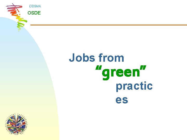 ODSMA OSDE Jobs from “green” practic es 