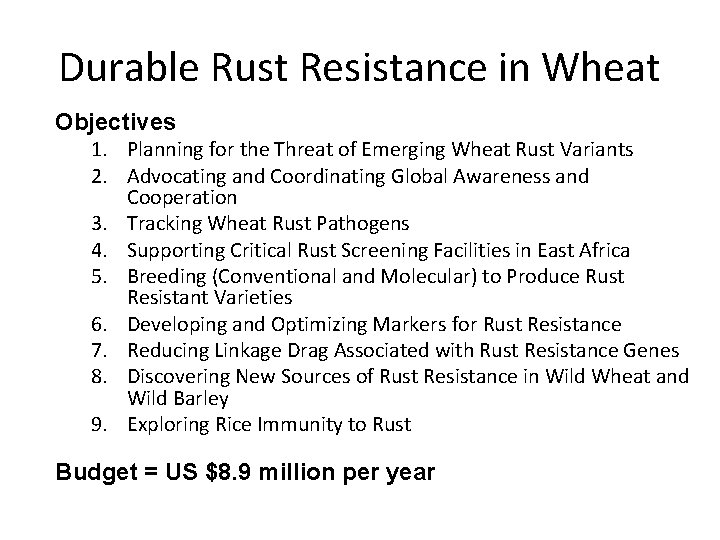 Durable Rust Resistance in Wheat Objectives 1. Planning for the Threat of Emerging Wheat