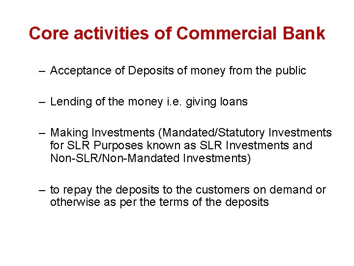Core activities of Commercial Bank – Acceptance of Deposits of money from the public