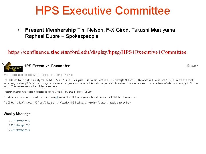 HPS Executive Committee • Present Membership Tim Nelson, F-X Girod, Takashi Maruyama, Raphael Dupre