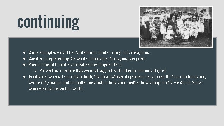continuing ● Some examples would be; Alliteration, similes, irony, and metaphors. ● Speaker is