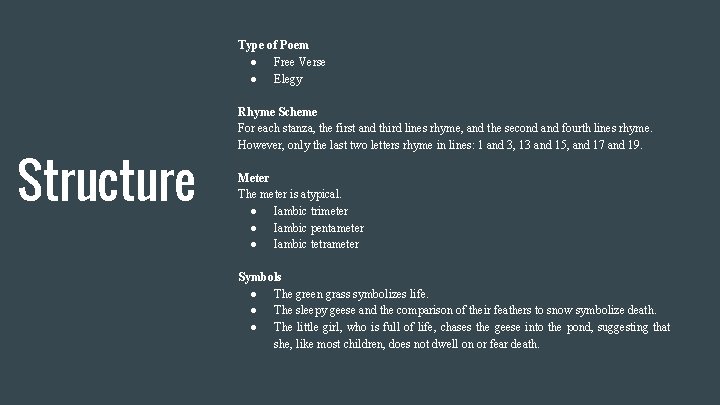 Type of Poem ● Free Verse ● Elegy Structure Rhyme Scheme For each stanza,