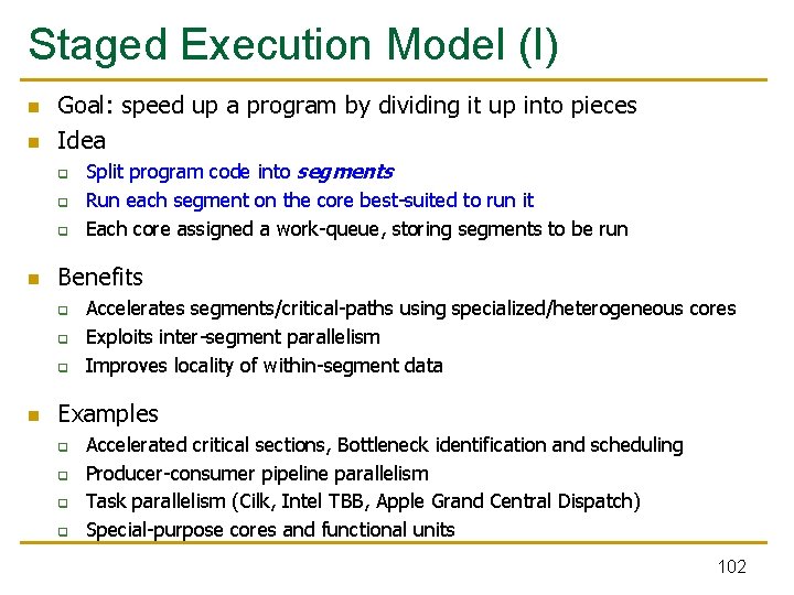 Staged Execution Model (I) n n Goal: speed up a program by dividing it