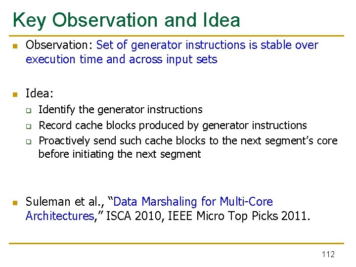 Key Observation and Idea n n Observation: Set of generator instructions is stable over