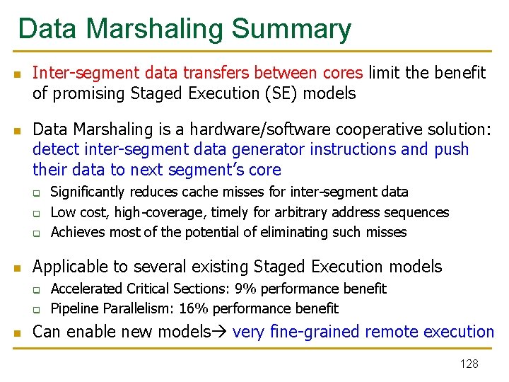 Data Marshaling Summary n n Inter-segment data transfers between cores limit the benefit of