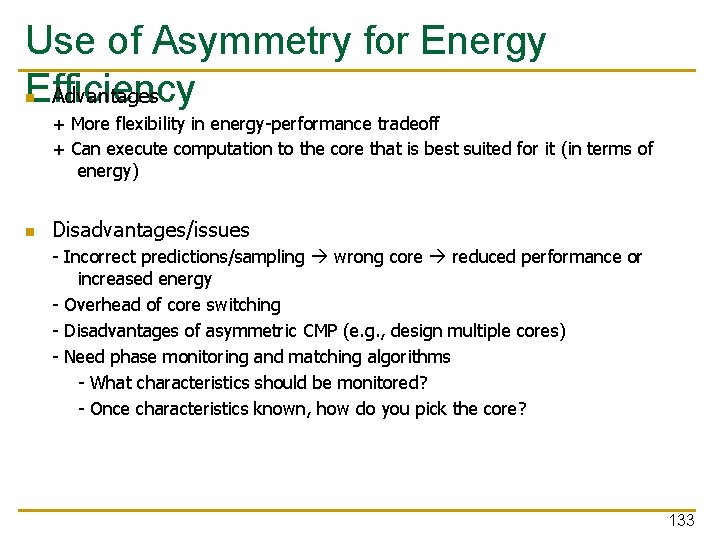 Use of Asymmetry for Energy Efficiency Advantages n + More flexibility in energy-performance tradeoff
