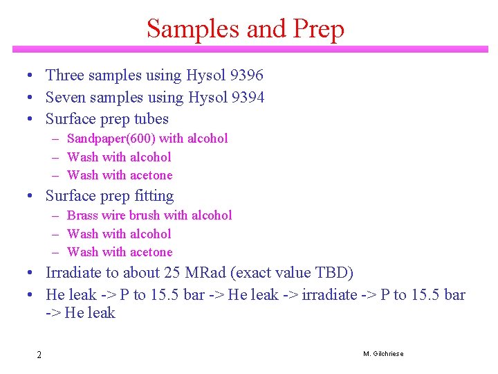 Samples and Prep • Three samples using Hysol 9396 • Seven samples using Hysol