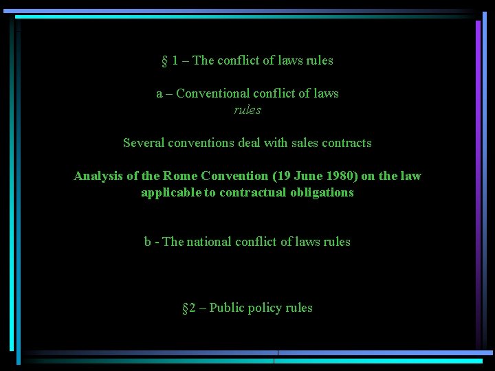 § 1 – The conflict of laws rules a – Conventional conflict of laws
