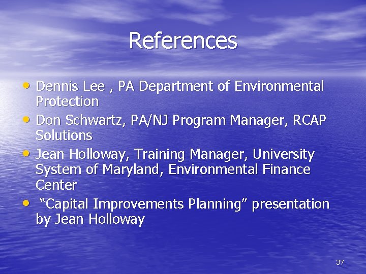 References • Dennis Lee , PA Department of Environmental • • • Protection Don