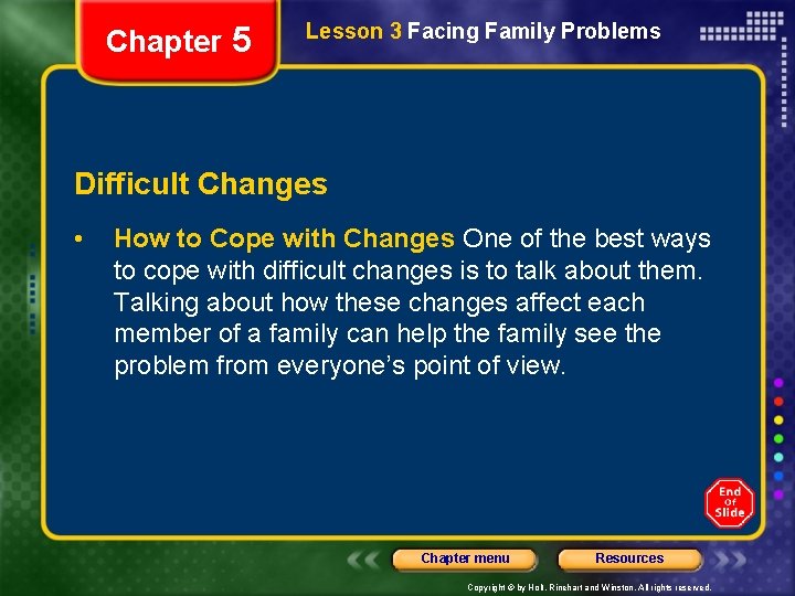 Chapter 5 Lesson 3 Facing Family Problems Difficult Changes • How to Cope with