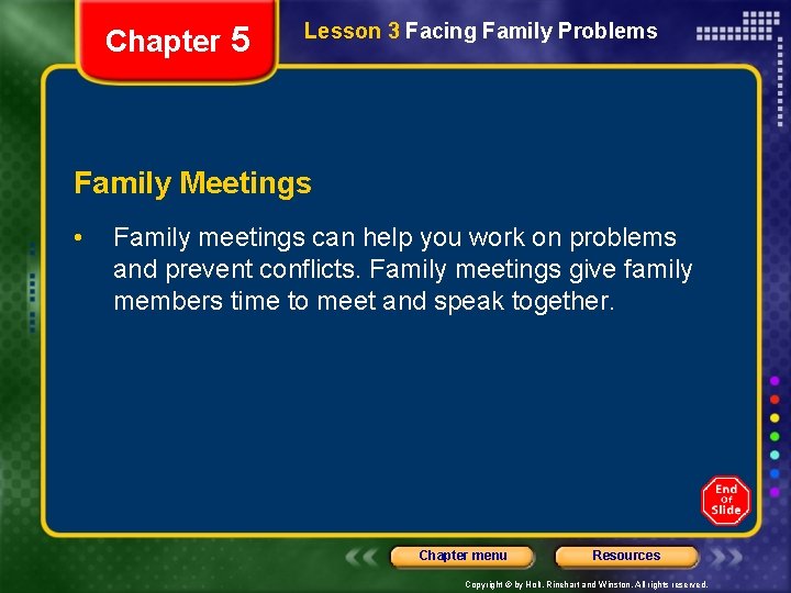Chapter 5 Lesson 3 Facing Family Problems Family Meetings • Family meetings can help
