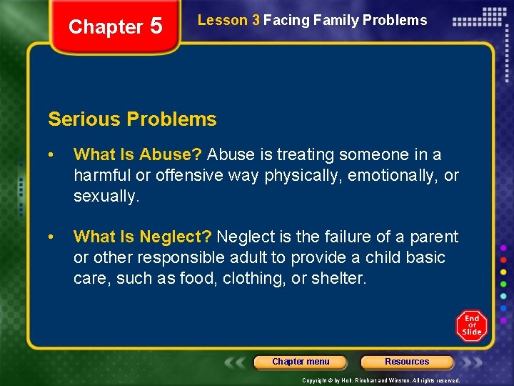 Chapter 5 Lesson 3 Facing Family Problems Serious Problems • What Is Abuse? Abuse