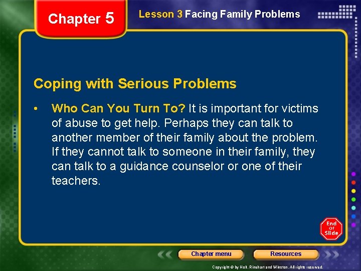 Chapter 5 Lesson 3 Facing Family Problems Coping with Serious Problems • Who Can