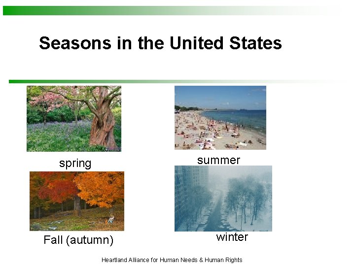 Seasons in the United States summer spring Fall (autumn) winter Heartland Alliance for Human