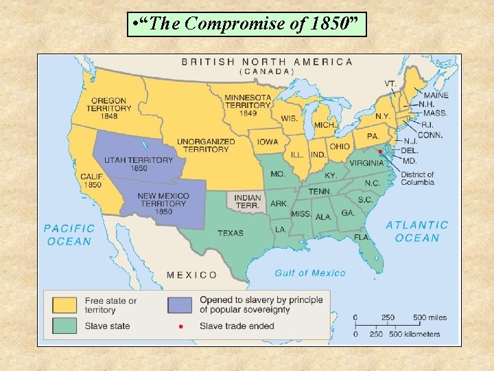  • “The Compromise of 1850” 
