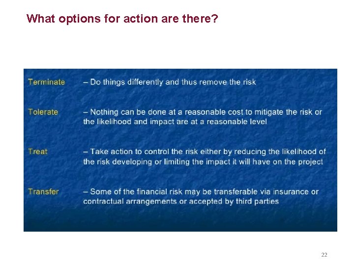 What options for action are there? 22 