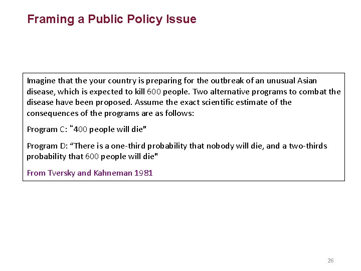 Framing a Public Policy Issue Imagine that the your country is preparing for the