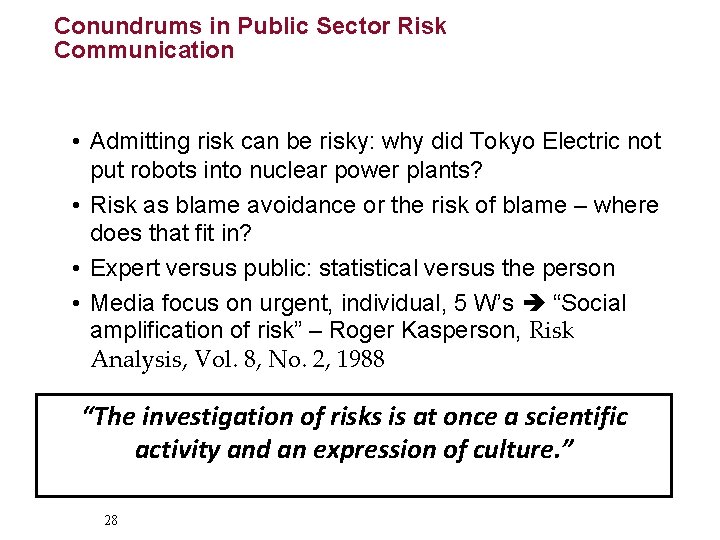 Conundrums in Public Sector Risk Communication • Admitting risk can be risky: why did